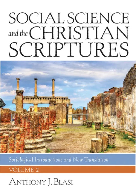 Social Science and the Christian Scriptures, Volume 2: Sociological Introductions and New Translation - Hardcover