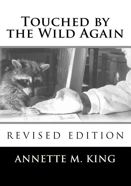 Touched by the Wild Again: True stories of the struggle to save the lives of animals - Paperback