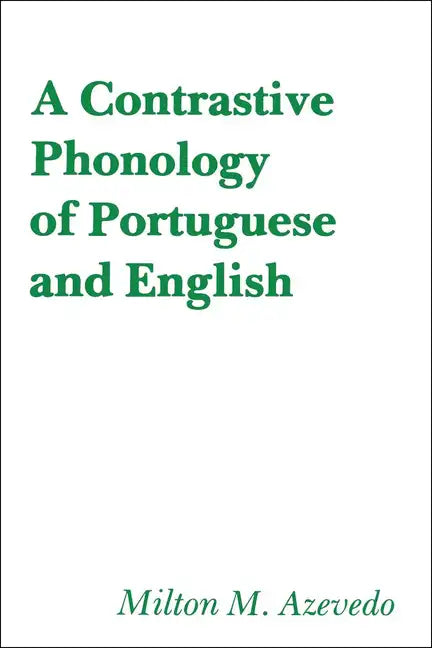 A Contrastive Phonology of Portuguese and English - Paperback