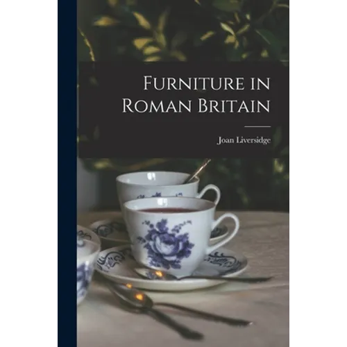 Furniture in Roman Britain - Paperback