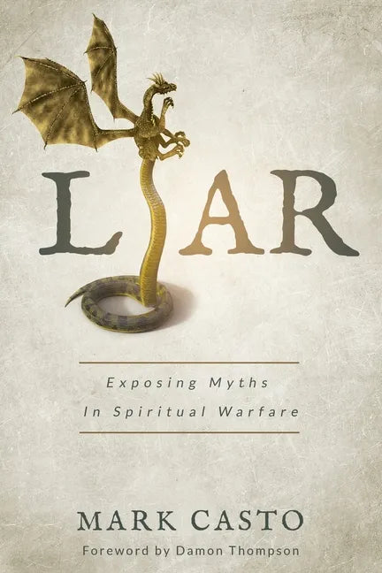 Liar: Exposing Myths In Spiritual Warfare - Paperback