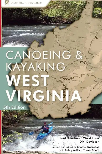 A Canoeing and Kayaking Guide to West Virginia - Paperback