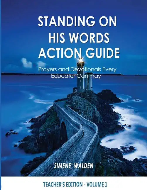 Standing On His Words Workbook: Prayers and Devotionals Every Educator Can Pray - Paperback