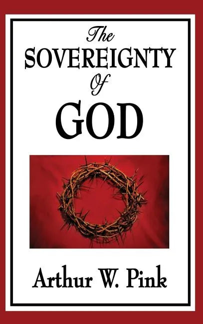 The Sovereignty of God - Hardcover