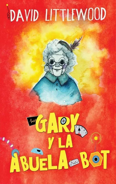 Gary y la abuela-bot - Hardcover