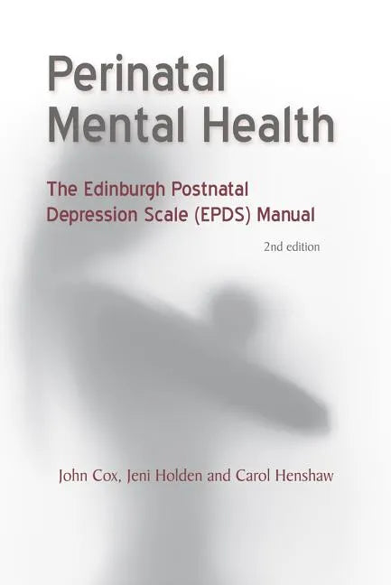 Perinatal Mental Health: The Epds Manual - Paperback