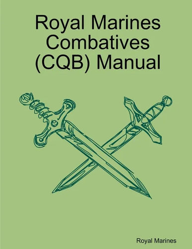 Royal Marines Combatives (CQB) Manual - Paperback
