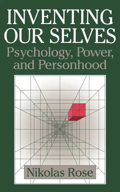 Inventing Our Selves - Hardcover