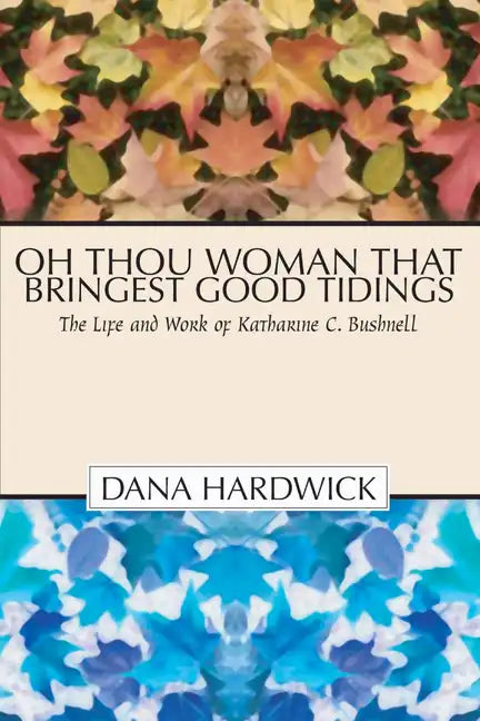 Oh Thou Woman That Bringest Good Tidings - Paperback