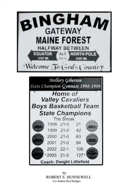 Bingham Gateway to the Maine Forest: Halfway Between Equator and North Pole Welcome to God's Country - Paperback
