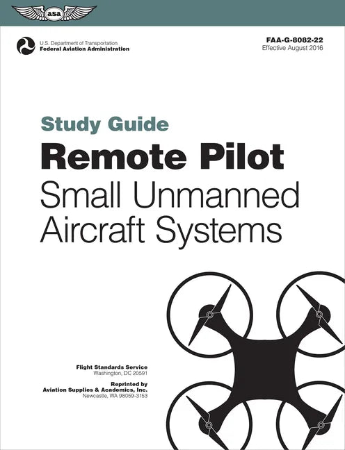 Remote Pilot Suas Study Guide (2025): For Applicants Seeking a Small Unmanned Aircraft Systems (Suas) Rating - Paperback