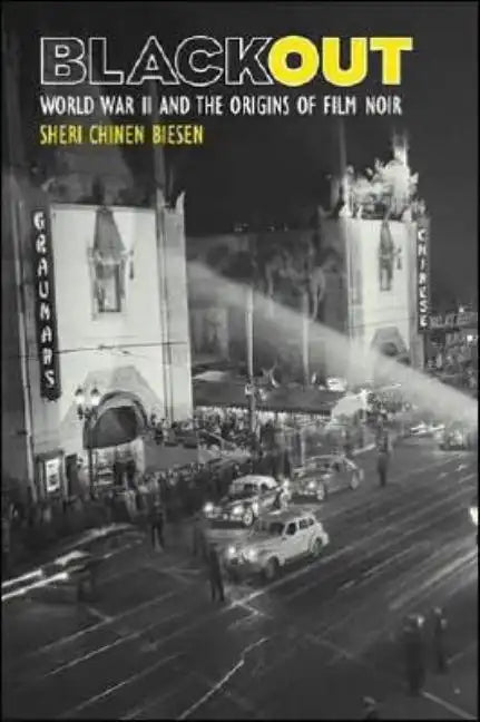 Blackout: World War II and the Origins of Film Noir - Paperback