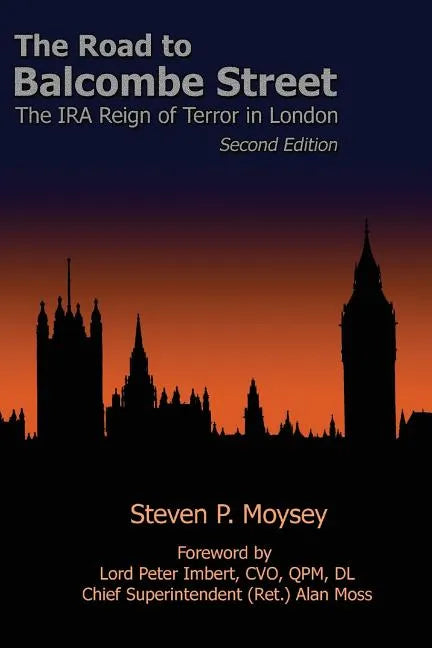 The Road to Balcombe Street: The IRA Reign of Terror in London - Paperback