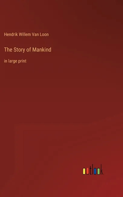The Story of Mankind: in large print - Hardcover