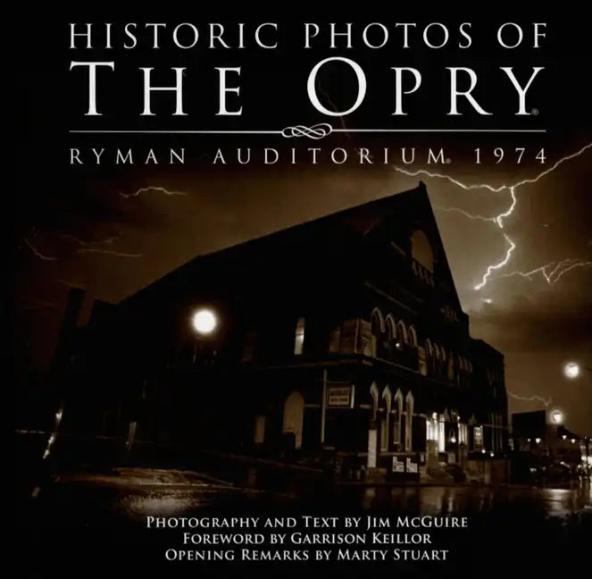 Historic Photos of the Opry: Ryman Auditorium, 1974 - Hardcover