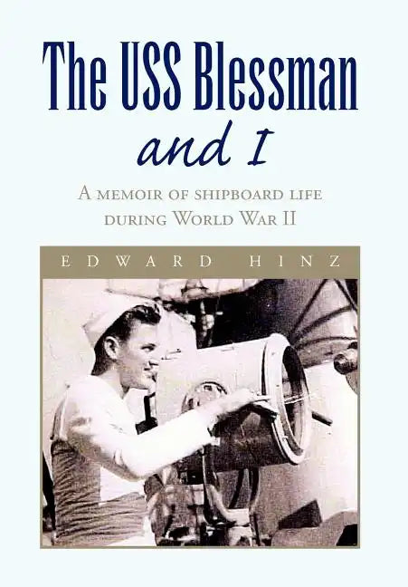 The USS Blessman and I - Hardcover