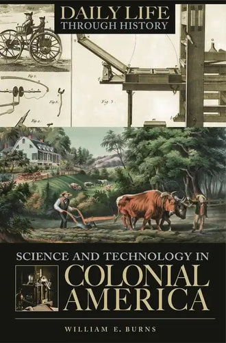 Science and Technology in Colonial America - Hardcover
