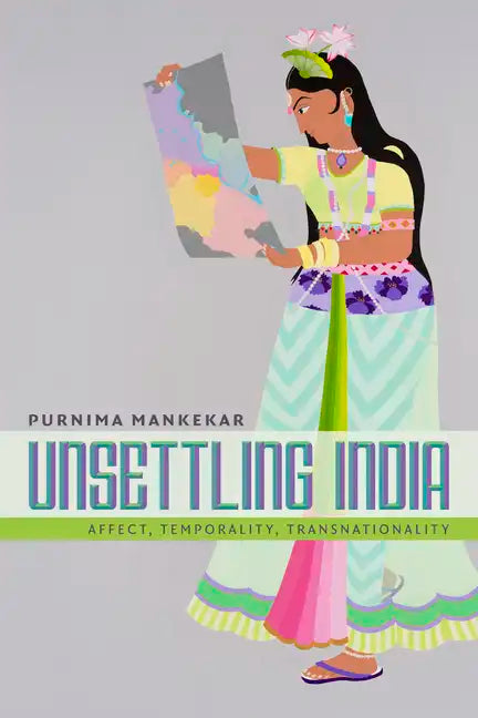 Unsettling India: Affect, Temporality, Transnationality - Paperback