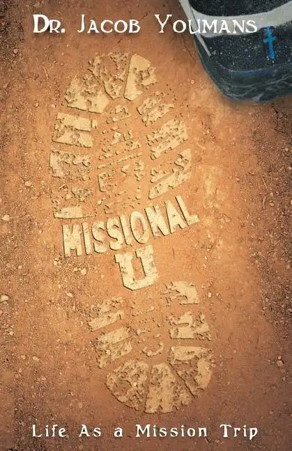 Missional U: Life As a Mission Trip - Paperback