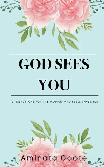 God Sees You: 21 Devotions for the Woman Who Feels Invisible - Paperback