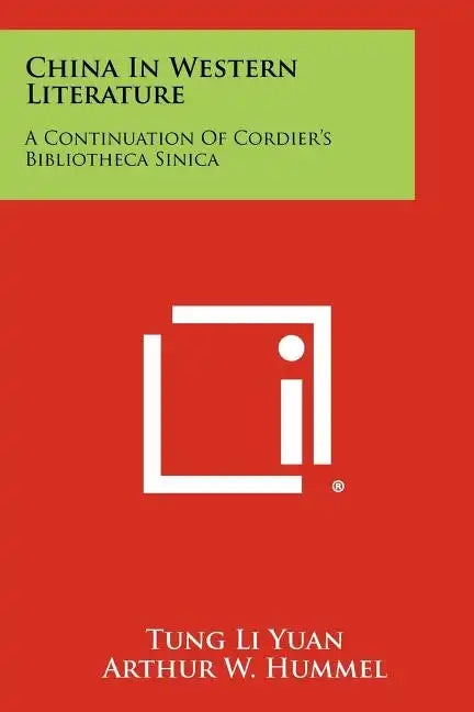 China In Western Literature: A Continuation Of Cordier's Bibliotheca Sinica - Paperback