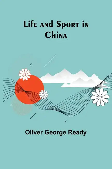 Life and sport in China - Paperback