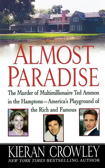 Almost Paradise: The East Hampton Murder of Ted Ammon - Paperback