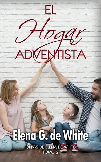 El Hogar Adventista: libro completo - Paperback