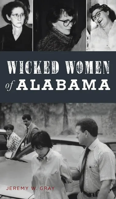 Wicked Women of Alabama - Hardcover