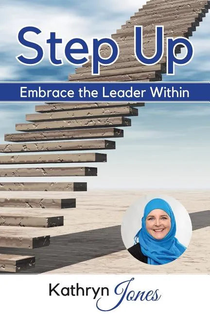 Step Up: Embrace the Leader Within - Paperback