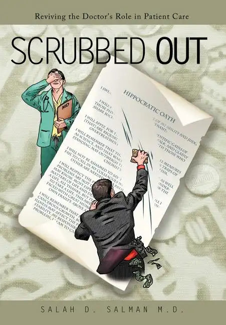 Scrubbed Out: Reviving the Doctor's Role in Patient Care - Hardcover