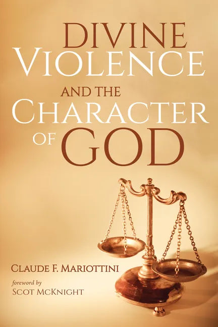Divine Violence and the Character of God - Paperback