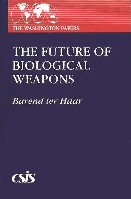 Future of Biological Weapons - Paperback