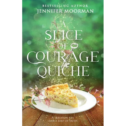 A Slice of Courage Quiche - Paperback