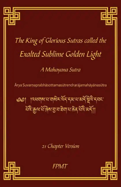 The King of Glorious Sutras called the Exalted Sublime Golden Light - Paperback