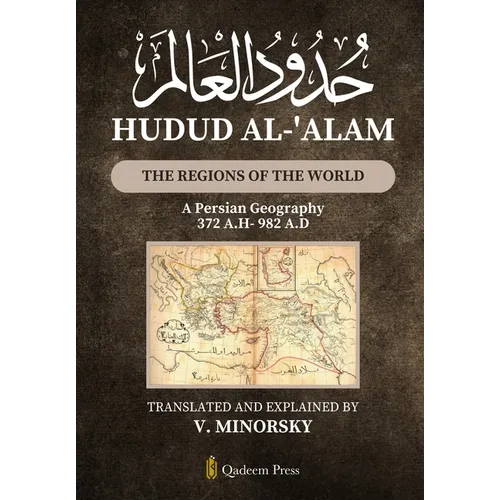 Hudud Al-'Alam - The Regions of the World: A Persian Geography 372 A.H/982 A.D - Paperback