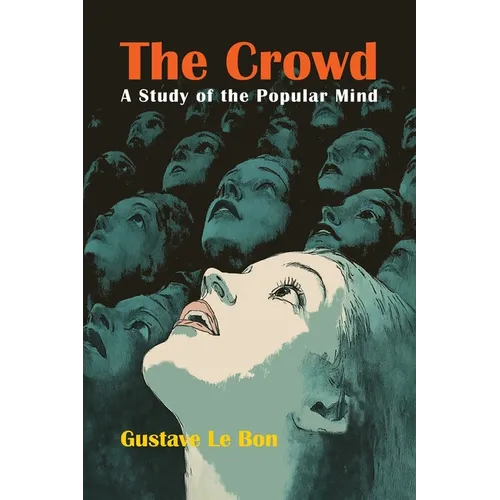 The Crowd: A Study of the Popular Mind - Paperback