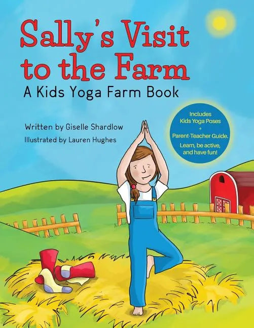 Sally's Visit to the Farm: A Kids Yoga Farm Book - Paperback