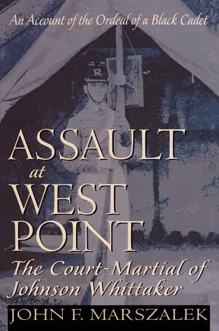 Assault at West Point: The Court-Martial of Johnson Whittaker - Paperback