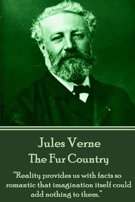 Jules Verne - The Fur Country: 