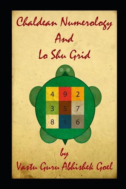 Chaldean Numerology and Lo Shu Grid: Best Book on Numerology - Paperback