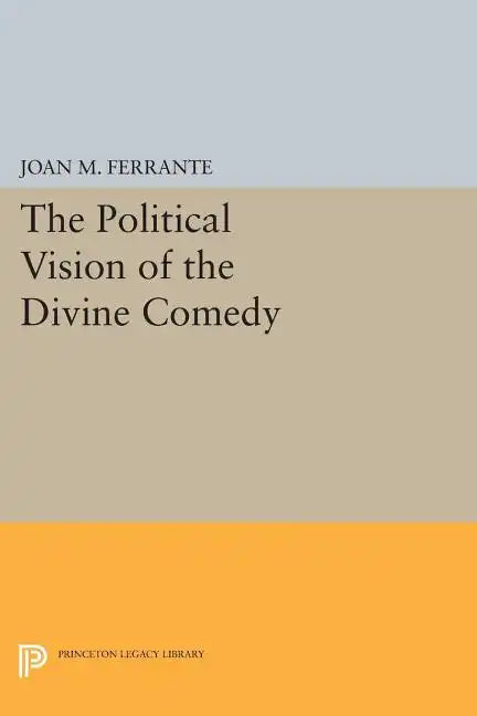 The Political Vision of the Divine Comedy - Paperback