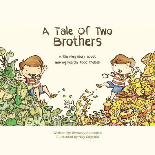 A Tale of Two Brothers: A Rhyming Story About Making Healthy Choices - Paperback