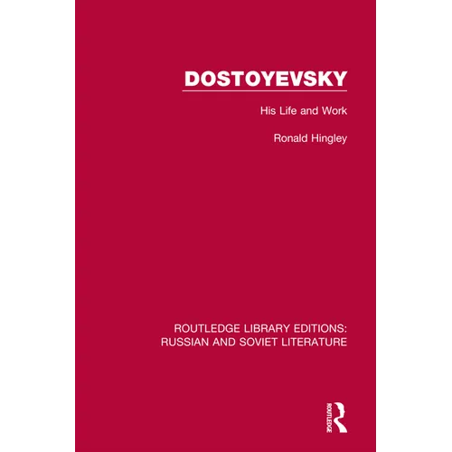 Dostoyevsky: His Life and Work - Paperback