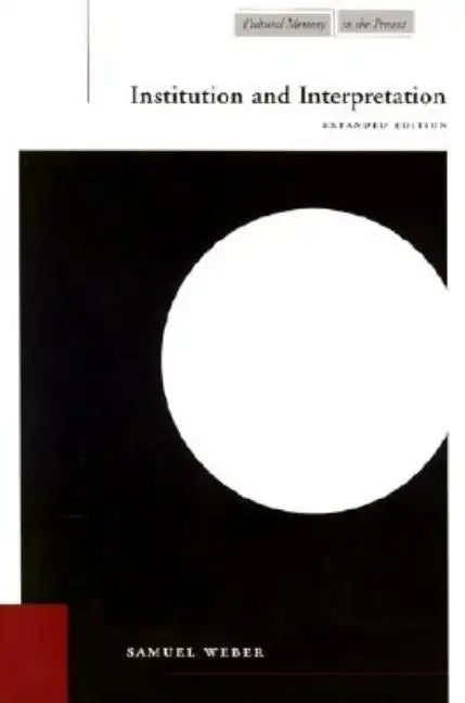 Institution and Interpretation: Expanded Edition - Paperback