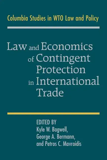 Law and Economics of Contingent Protection in International Trade - Paperback