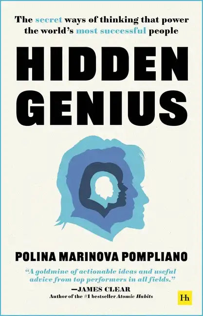 Hidden Genius: The Secret Ways of Thinking That Power the World's Most Successful People - Hardcover