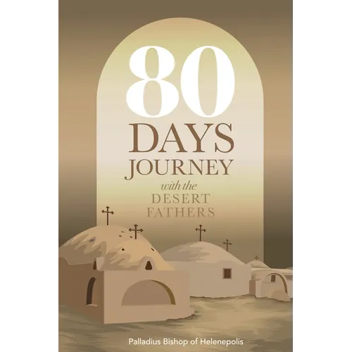 80 Days Journey with the Desert Fathers - Paperback
