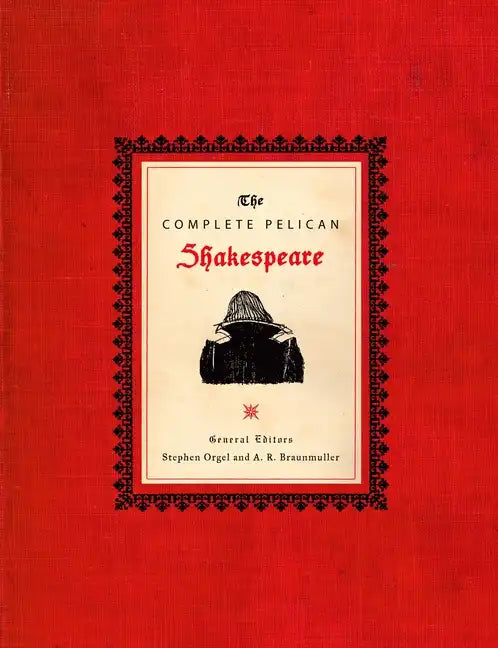 The Complete Pelican Shakespeare - Hardcover