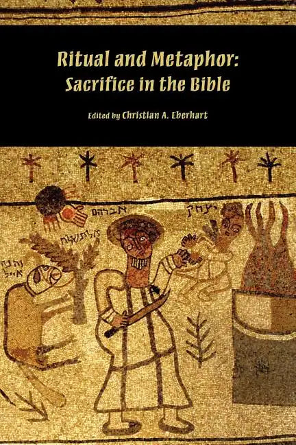 Ritual and Metaphor: Sacrifice in the Bible - Paperback